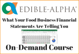 What Your Food Business Business Financial Statements Are Telling You Online Course