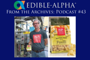 From the Archives: Peter Robertson of RP's Pasta on Managing Growth and Changing with the Consumer